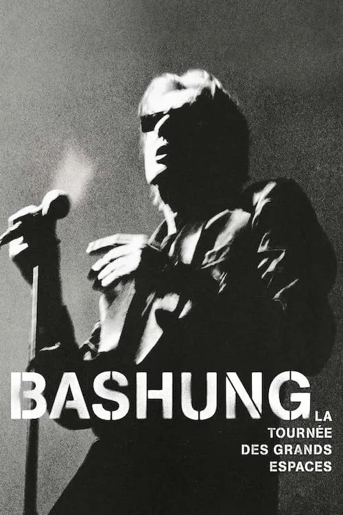 Bashung, Alain - La tournée des grands espaces (movie)
