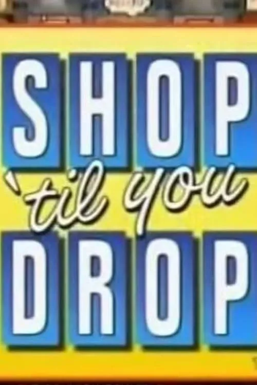 Shop 'til You Drop (1991) (сериал)