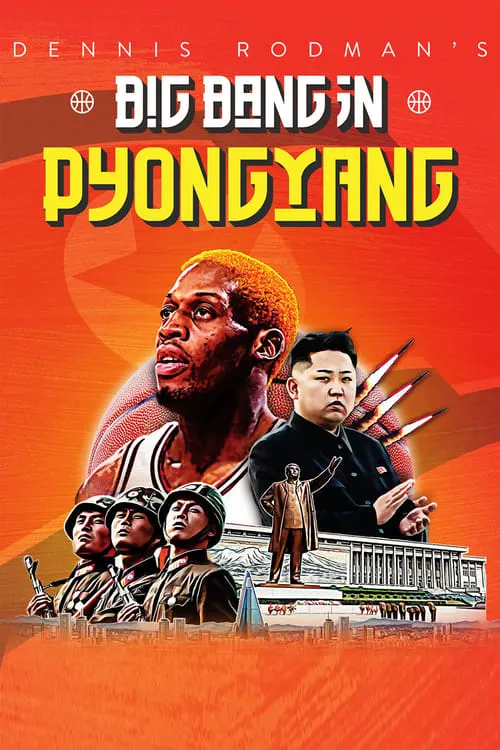 Dennis Rodman's Big Bang in PyongYang (movie)