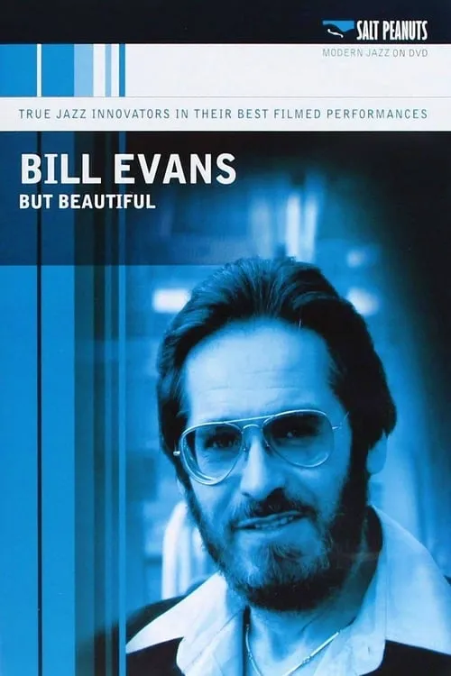 Bill Evans:  But Beautiful (movie)