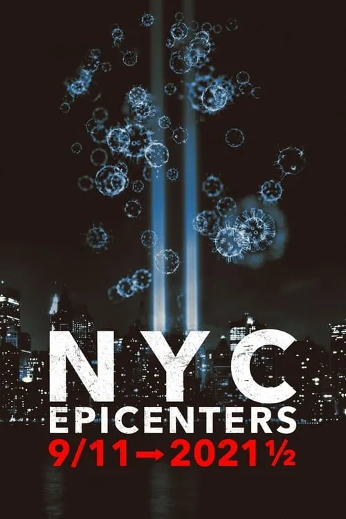 NYC Epicenters 9/11➔2021½ (series)