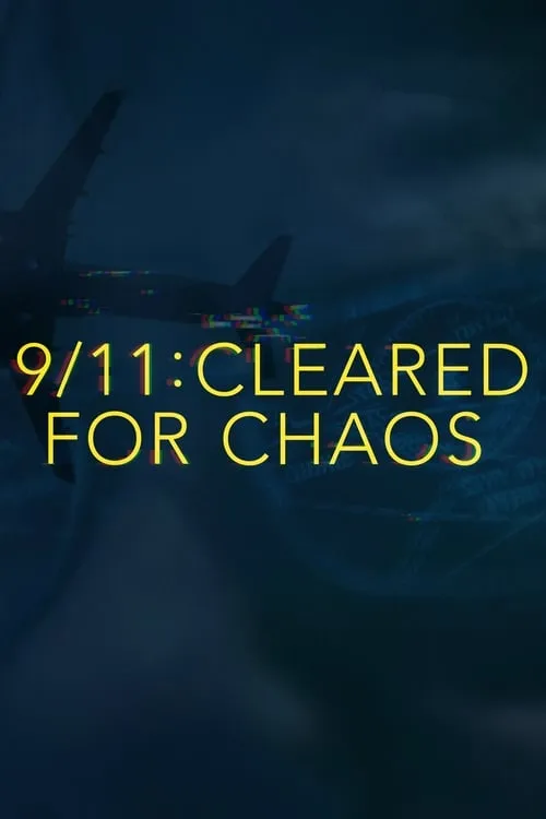 9/11: Cleared for Chaos (movie)