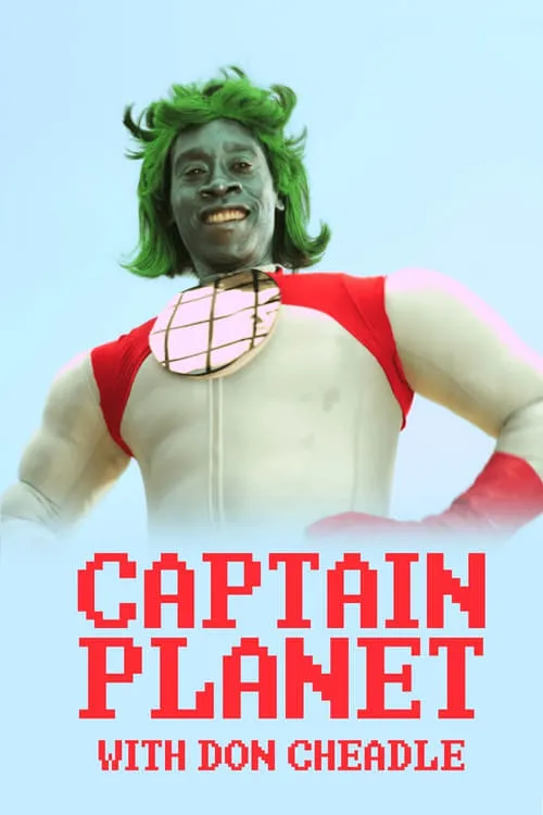 Captain Planet with Don Cheadle (movie)