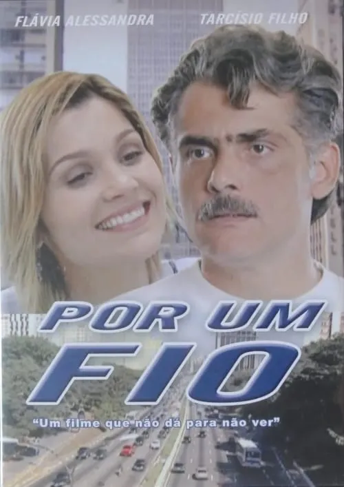 Por Um Fio (movie)