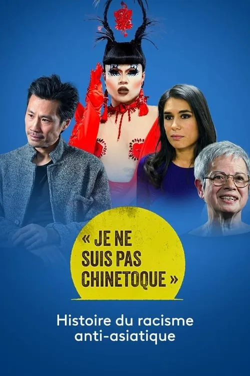 « Je ne suis pas chinetoque » : Histoire du racisme anti-asiatique (movie)