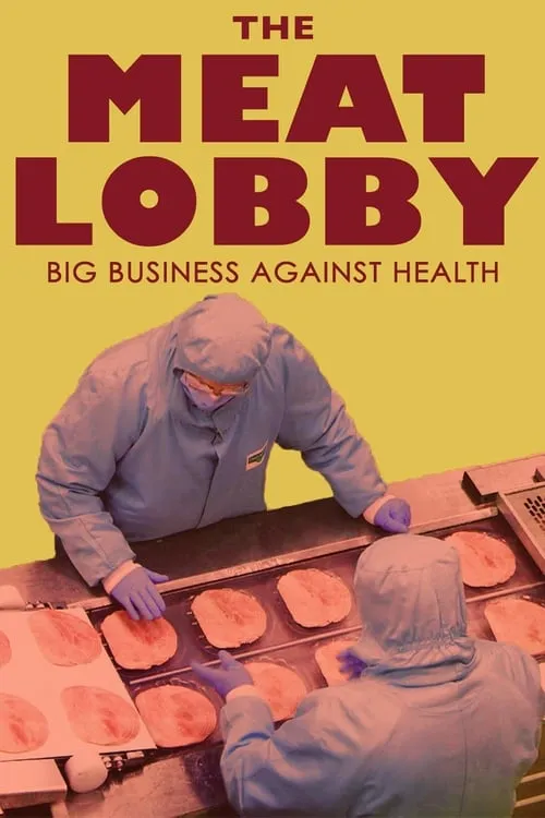 The Meat Lobby: Big Business Against Health? (фильм)