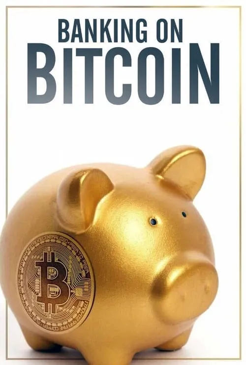 Banking on Bitcoin (movie)