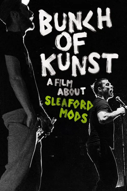 Bunch of Kunst - A Film About Sleaford Mods (movie)