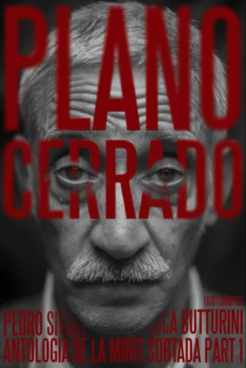 Antologia de la mort sobtada Part 1: "Plano Cerrado" (фильм)