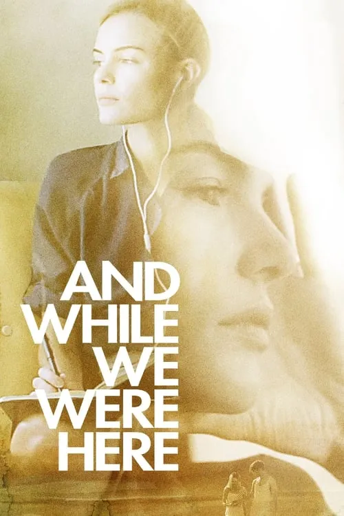 And While We Were Here (movie)