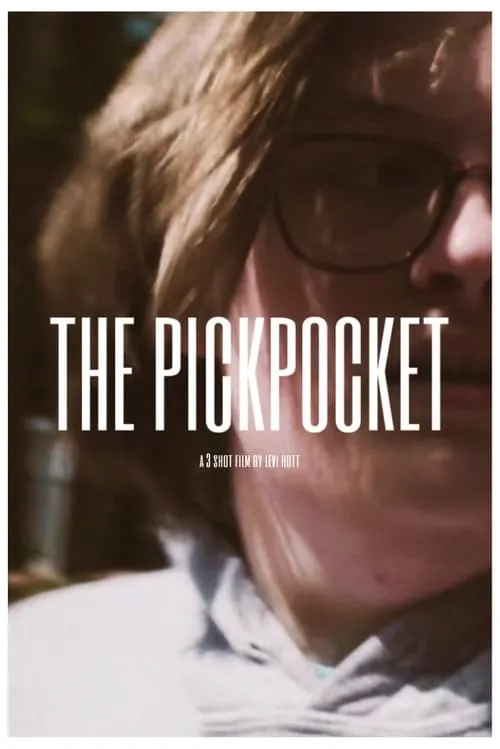 The Pickpocket: A 3 Shot Film (movie)