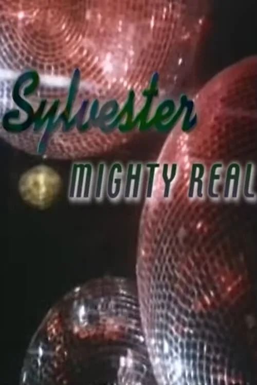 Sylvester: Mighty Real