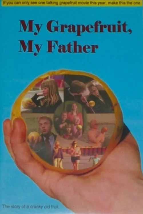 My Grapefruit, My Father (movie)