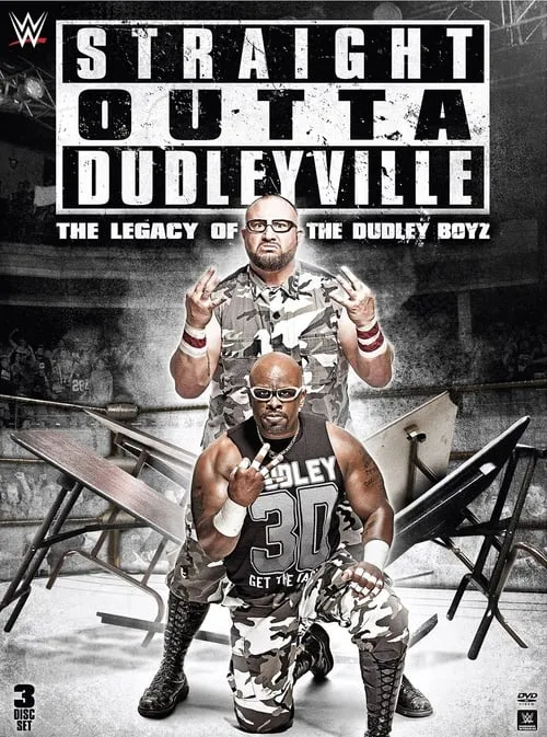 Straight Outta Dudleyville: The Legacy of the Dudley Boyz (фильм)