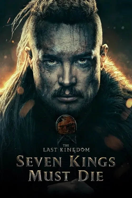The Last Kingdom: Seven Kings Must Die (movie)