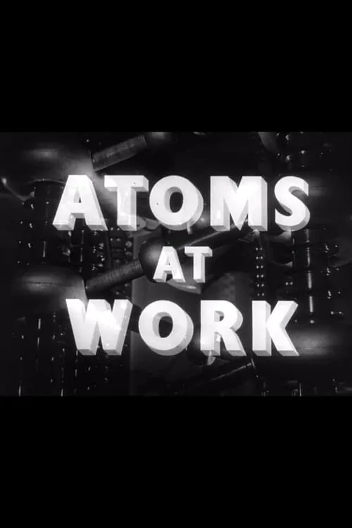 Atoms at Work (movie)