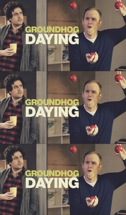 Groundhog Daying (movie)