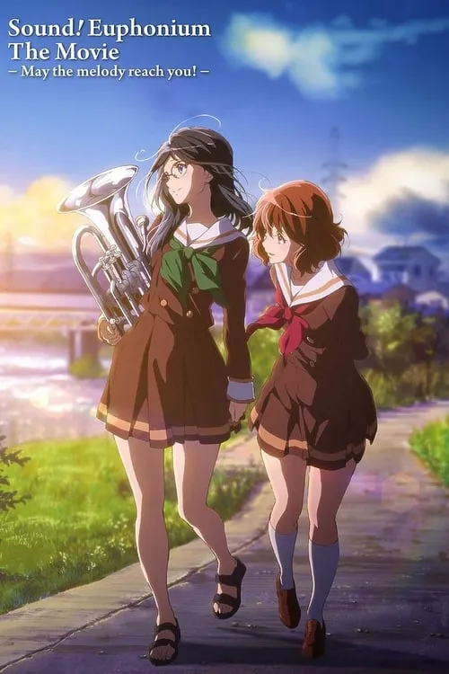 Sound! Euphonium the Movie – May the Melody Reach You! (movie)