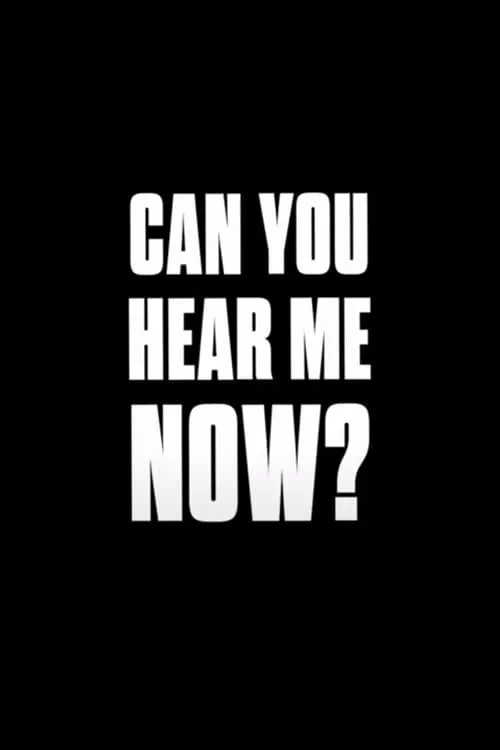 Can You Hear Me Now? (movie)