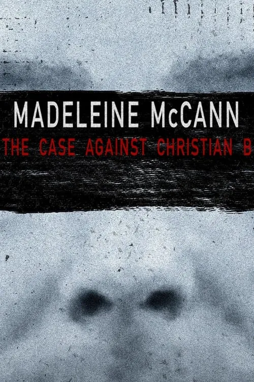 Madeleine McCann: The Case Against Christian B (фильм)