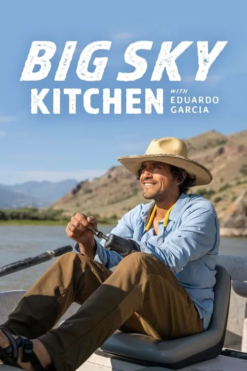 Big Sky Kitchen with Eduardo Garcia (сериал)