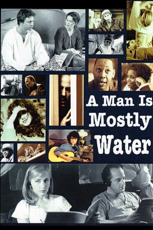 A Man Is Mostly Water (movie)