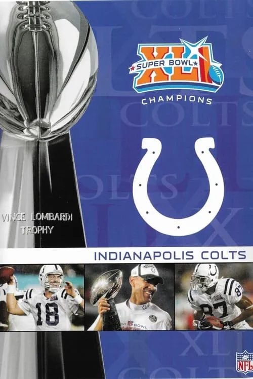 NFL Super Bowl XLI - Indianapolis Colts Championship (movie)