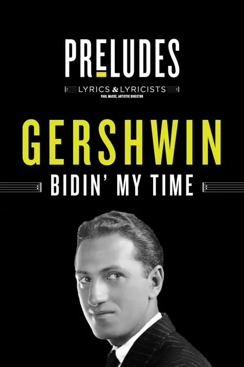 George Gershwin: Bidin' My Time (фильм)