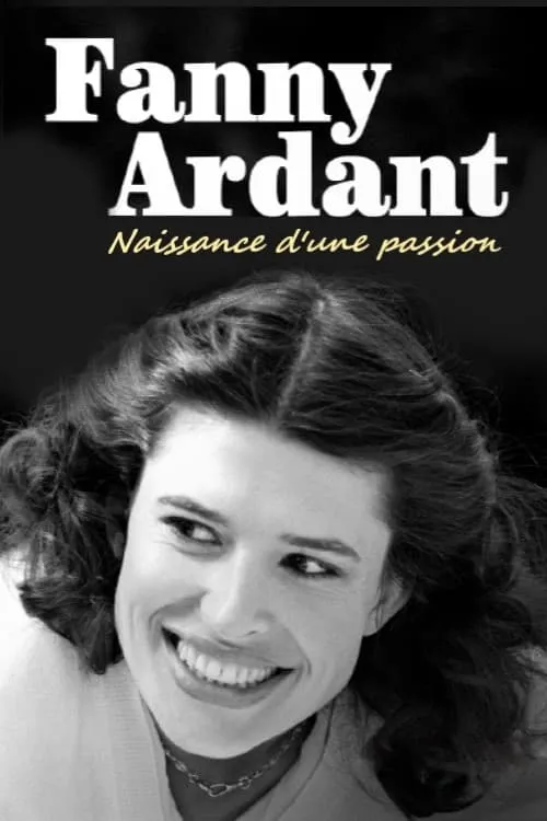 Fanny Ardant : naissance d'une passion (фильм)