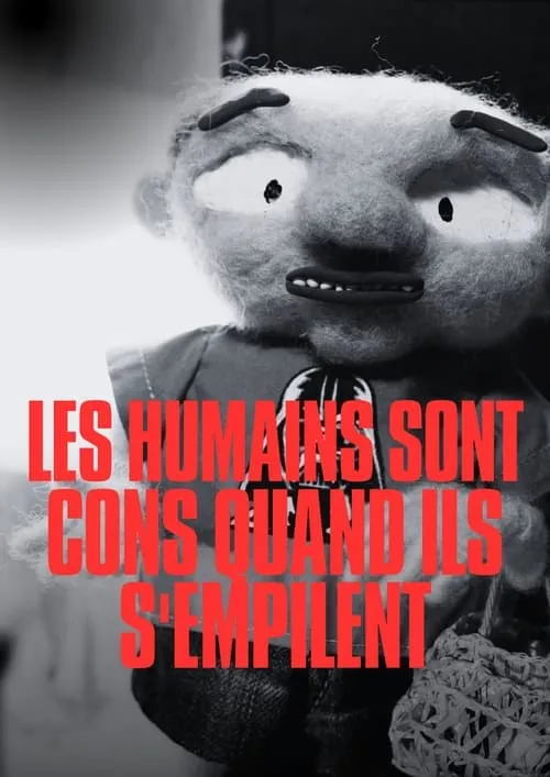 Les Humains sont cons quand ils s'empilent (фильм)