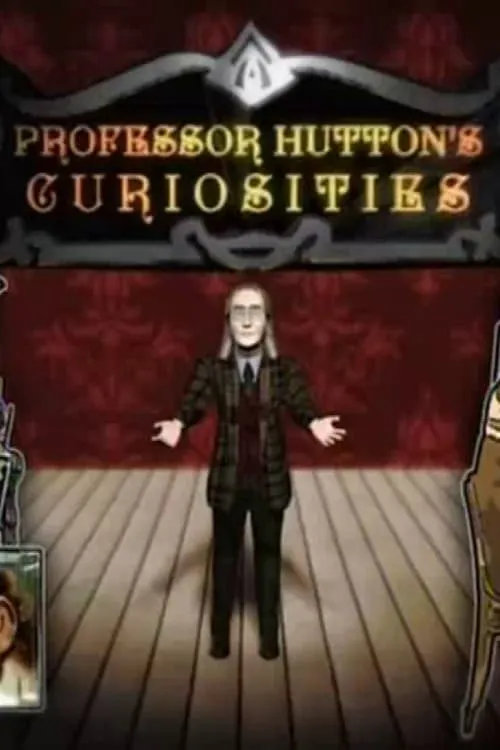 Professor Hutton's Curiosities (сериал)