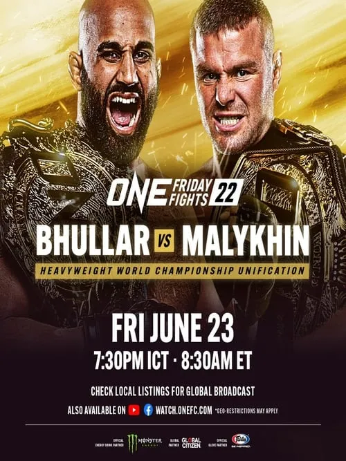 ONE Friday Fights 22: Bhullar vs. Malykhin (фильм)