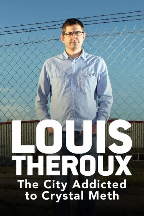 Louis Theroux: The City Addicted to Crystal Meth (фильм)