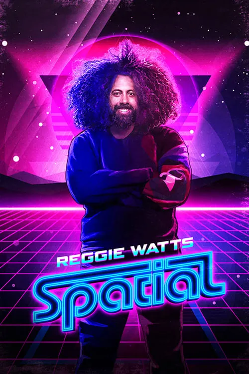 Reggie Watts: Spatial (movie)