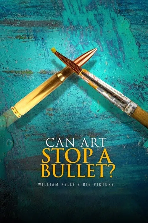 Can Art Stop a Bullet: William Kelly's Big Picture (movie)