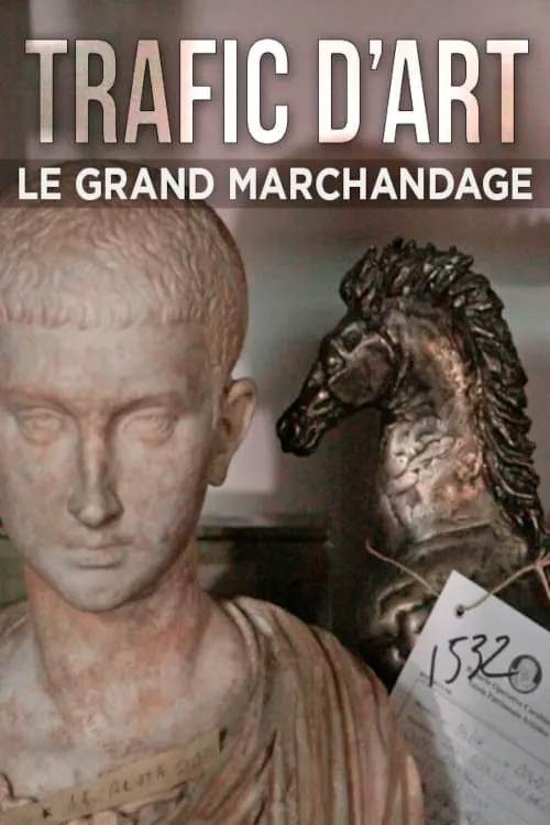 Trafic d'art, le grand marchandage (фильм)