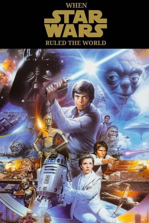 When Star Wars Ruled the World (movie)