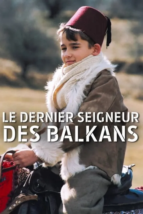 Le Dernier Seigneur des Balkans (series)