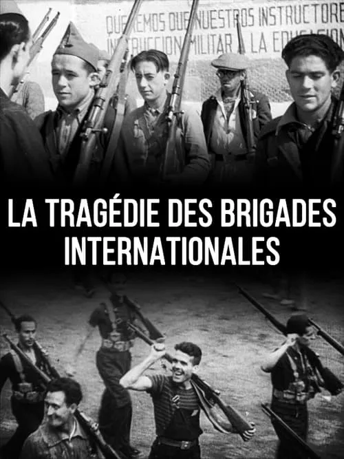 La Tragédie des Brigades Internationales