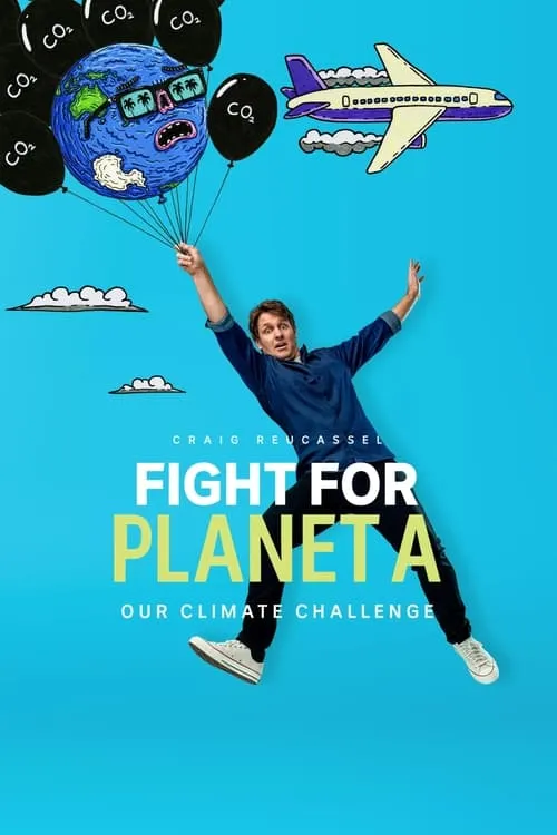 Fight for Planet A: Our Climate Challenge (сериал)