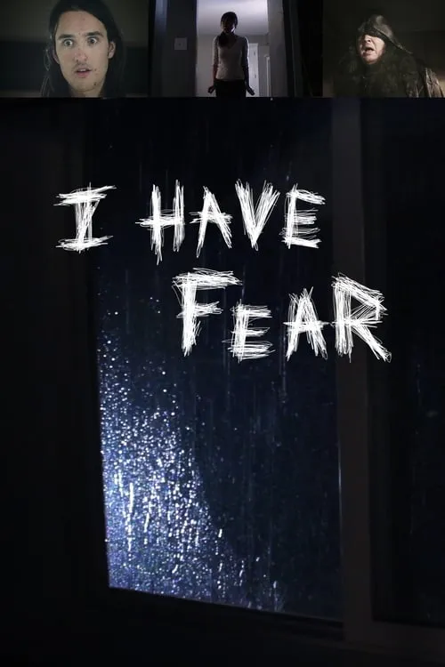 I Have Fear (фильм)