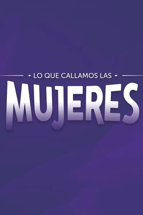 Lo que callamos las mujeres (series)