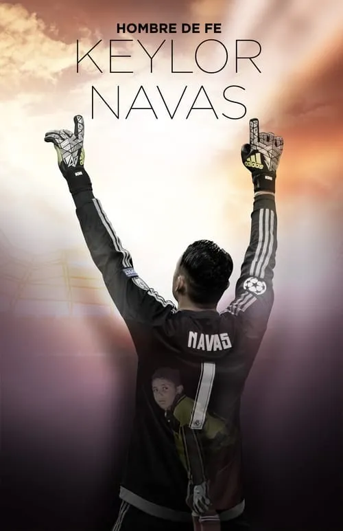 Keylor Navas, Hombre de Fe (movie)