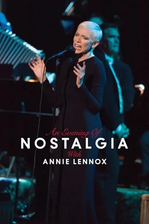 Annie Lennox: An Evening of Nostalgia with Annie Lennox (movie)