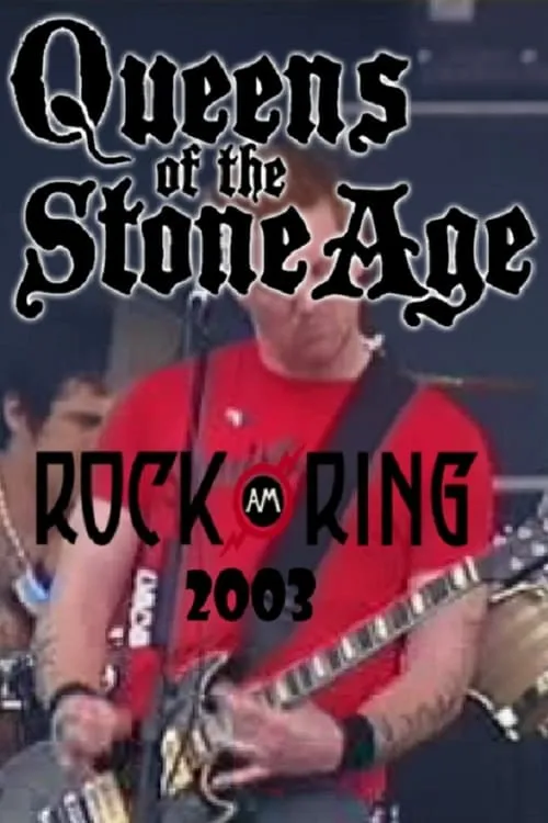 Queens of the Stone Age: Live @ Rock Am Ring 2003 (movie)