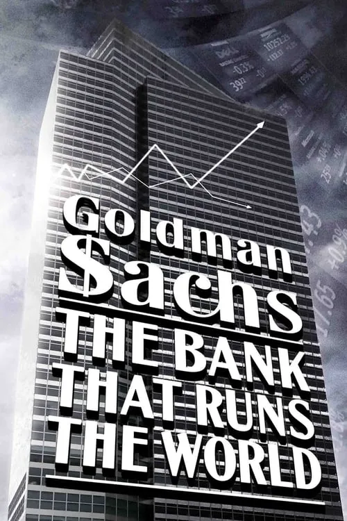 Goldman Sachs: The Bank That Runs the World (movie)