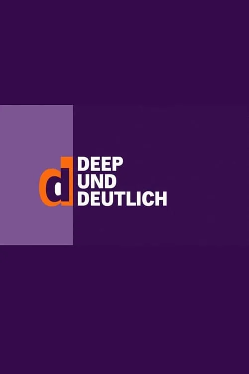 deep und deutlich (series)