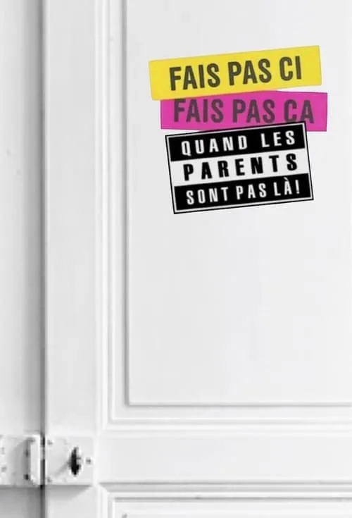 Fais pas ci, fais pas ça: Quand les parents sont pas là ! (сериал)