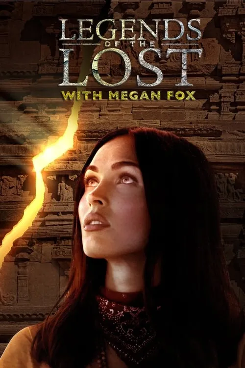 Legends of the Lost with Megan Fox (series)