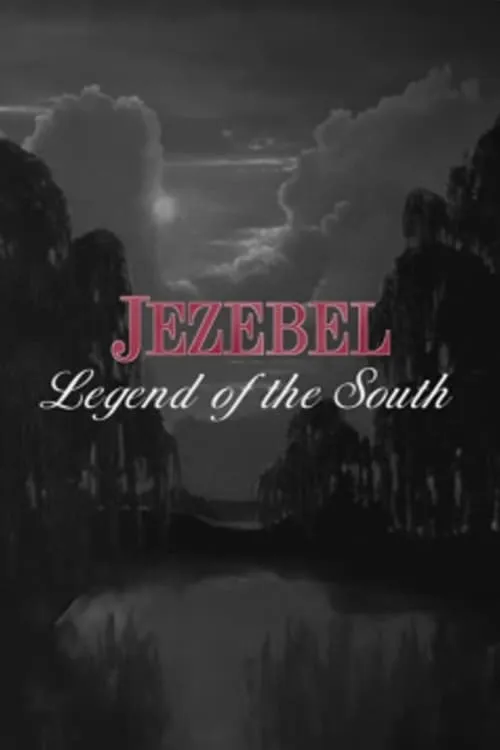 Jezebel: Legend of the South (movie)